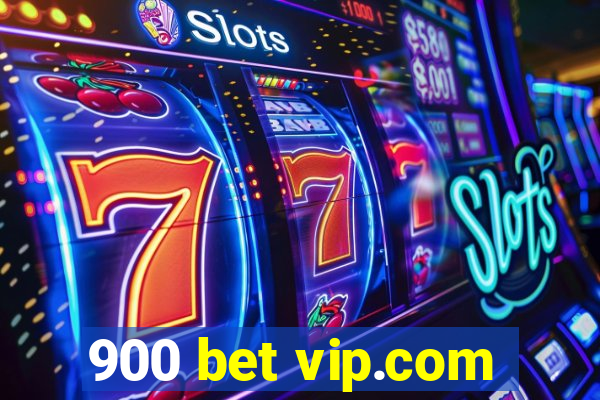 900 bet vip.com